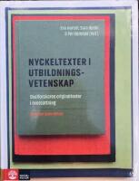 NYCKELTEXTER TILL UTBILDNINGSVETENSKAP  -  Skolforskares originaltexter; F&ouml;rord av Dylan Wiliam