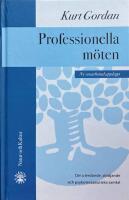 PROFESSIONELLA M&Ouml;TEN - Om utredande, st&ouml;djande och psykoterapeutiska samtal; Ny omarbetad utg&aring;va
