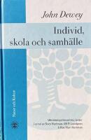  INDIVID, SKOLA OCH SAMH&Auml;LLE - Utbildningsfilosofiska texter i urval av Sven Hartman, Ulf P. Lundgren & Ros Mari Hartman; Fj&auml;rde utg&aring;van