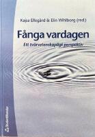 F&Aring;NGA VARDAGEN  -  Ett tv&auml;rvetenskapligt perspektiv
