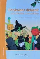 F&Ouml;RSKOLANS DIDAKTIK OCH DOCKAN SOM REDSKAP  -  Kommunikation och skapande i f&ouml;rskolan