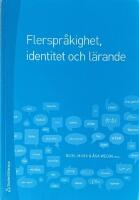 FLERSPR&Aring;KIGHET, IDENTITET OCH L&Auml;RANDE  -  Skola i ett f&ouml;r&auml;nderligt samh&auml;lle