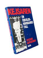 KEJSAREN - En env&aring;ldsh&auml;rskares fall