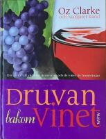 DRUVAN BAKOM VINET - Din guide till v&auml;rldens druvsorter och de viner de frambringar