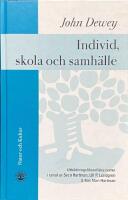 INDIVID, SKOLA OCH SAMH&Auml;LLE  -  Utbildningsfilosofiska texter; Fj&auml;rde upplagan