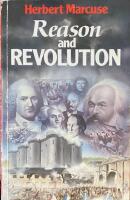 REASON AND REVOLUTION  :  Hegel and the Rise of Soclal Theory; Second Edition with Supplementary Chapter