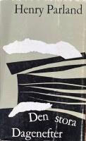 Den stora Dagenefter  -  Samlad prosa 1