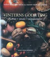 VINTERNS GODA TING  -  Maten, julen, blommorna