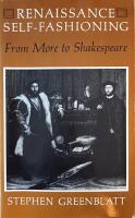 RENAISSANCE SELF-FASHIONING  :  From More to Shakespeare