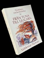 FR&Aring;N TUNA TILL LJUGARN;  Finstr&ouml;ms sockenkr&ouml;nika IV