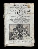 &Auml;re-minne &ouml;fver framledne hans excellence, herr riksr&aring;det, m.m. grefve Carl Gustaf Tessin, uprest uti et tal f&ouml;r Kongl. Vetenskaps academien, den 25 martii 1771.