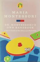 DR. MONTESSORI&acute;S OWN HANDBOOK  :  A  Short Guide to Her Ideas and Materials; Introduction by Nancy McCormick Rambush