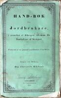 HAND-BOK f&ouml;r Jordbrukare, i synnerhet af Allmogen, &auml;vensom f&ouml;r Innehavare af Stadsjord; F&ouml;rfattad af en gammal Landtbrukare fr&aring;n Sk&aring;ne  -  Femte ett Bihang Om flytande G&ouml;dsel