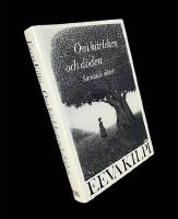 OM K&Auml;RLEKEN OCH D&Ouml;DEN - Samlade dikter; tolkningar av Kerstin Lindqvist, Ulla-Mari Kankaanp&auml;&auml; och KerstinThor&eacute;k