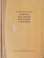 ALLM&Auml;NL&Auml;KARPRAKTIKAN  -  Diabetes och andra endokrina sjukdomar; Upplaga 2