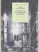 H&auml;lsa och sjukdom och Grunddragen av en antroposofisk sinnesl&auml;ra; Arton f&ouml;redrag h&aring;llna f&ouml;r byggnadsarbetarna vid Goetheanum i Dornach fr&aring;n den 19 oktober 1922 till 10 februari 1923
