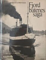 FJORDB&Aring;TENES SAGA  -  Rutetrafikken p&aring; Oslofjorden - Fra hjuldamper til pappab&aring;t