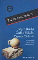 TINGETS IMPERIUM  -  Tre l&auml;sningar av Jacgues Lacans Psykoanalysens etik