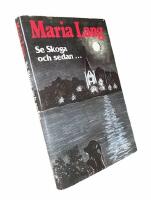 Se Skoga och sedan ...