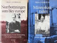 NORRBOTTNINGEN SOM BLEV EUROP&Eacute;  -  Eyvind Johnsons liv och f&ouml;rfattarskap till och med Romanen om Olof / M&Auml;NNISKAN I TIDEN  -  Eyvind Johnsons liv och f&ouml;rfattarskap 1938-1976; 2 volymer komplett