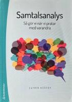 SAMTALSANALYS - S&aring; g&ouml;r vi n&auml;r vi pratar med varandra; Tredje upplagan