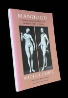 MANHOOD  :  A journey from Childhood into the Fierce Order of Virility; Foreword by Susan Sontag
