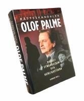 R&Auml;TTSSKANDALEN OLOF PALME  -  Mordet, syndabocken och hemligheterna