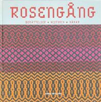 ROSENG&Aring;NG  -  Ber&auml;ttelser - historik - v&auml;var