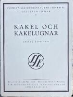 KAKEL OCH KAKELUGNAR; Svenska Slöjdföreningens tidskrift, Specialnummer II