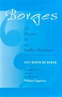 BORGES  :  The Passion of an Endless Quotation; Translated and with an  Introduction by William Egginton