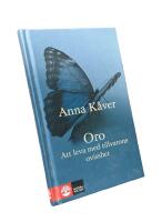 ORO  -  Att leva med tillvarons ovisshet