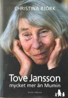 Tove Jansson - mycket mera &auml;n Mumin