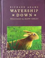 WATERSHIP DOWN; Illustrated by Aldo Galli