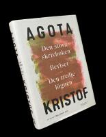 Den stora skrivboken ; Beviset ; Den tredje l&ouml;gnen