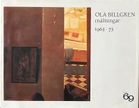 OLA BILLGREN  -  M&aring;lningar  1963-73