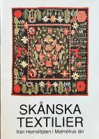 SK&Aring;NSKA TEXTILIER fr&aring;n Hemsl&ouml;jden i Malm&ouml;hus l&auml;n