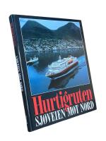 HURTIGRUTEN  -  Sj&oslash;veien mot nord; Annet opplag