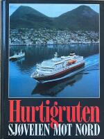 HURTIGRUTEN  -  Sj&oslash;veien mot nord; Annet opplag