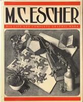 M.C. ESCHER  :  His Life and Complete Graphic Work; With a Fully Illustrated Catalogue