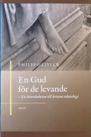 EN GUD F&Ouml;R DE LEVANDE  -  En introduktion till kristen eskatologi