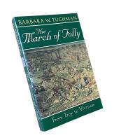 THE MARCH OF FOLLY : From Troy to Vietnam