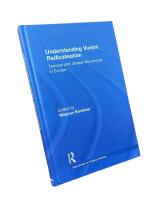 UNDERSTANDING VIOLENT RADICALIZATION  :  Terrorism and Jihadist Movements I Europe