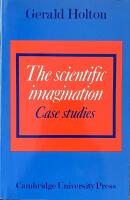 THE SCIENTIFIC IMAGINATION  :  Case Studies