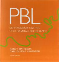 PBL  -  En handbok om PBL och samh&auml;llsbyggande; Tredje utg&aring;van