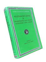 PLUTARCH&acute;S LIVES VII.  Demosthenes and Cicero, Alexander and Caesar; Loeb Classical Library (99); Translated by Bernadotte Perrin