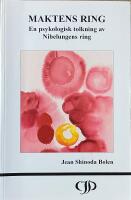MAKTENS RING  -  En psykologisk tolkning av Nibelungens ring