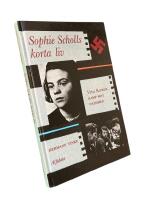 Sophie Scholls korta liv - Vita Rosens kamp mot nazismen