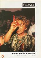 GRANTA  -  a paperback magazine of new writing;  33  /  Summer  1990 /  What went wrong?