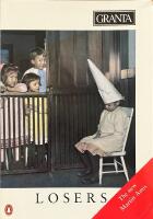 GRANTA - a paperback magazine of new writing;  47  /  Spring  1994 /  LOSERS