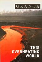 GRANTA - The Magazine of New Writing; 82 / Autumn 2003 /  This Overheating World